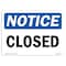 Signmission OSHA Notice, 5" Height, Closed Sign, 7" X 5", Landscape OS-NS-D-57-L-10682 - alternate 1